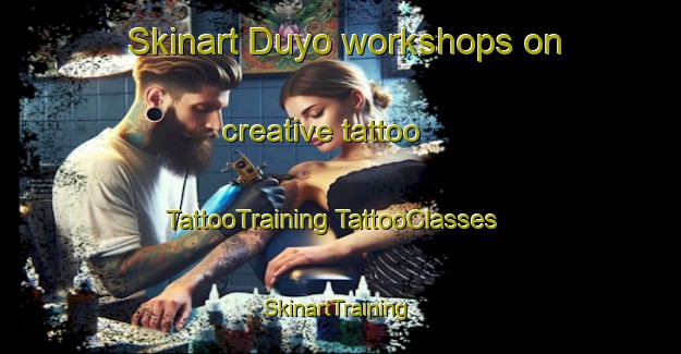 Skinart Duyo workshops on creative tattoo | #TattooTraining #TattooClasses #SkinartTraining-Spain