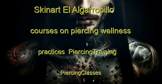 Skinart El Algarrobillo courses on piercing wellness practices | #PiercingTraining #PiercingClasses #SkinartTraining-Spain