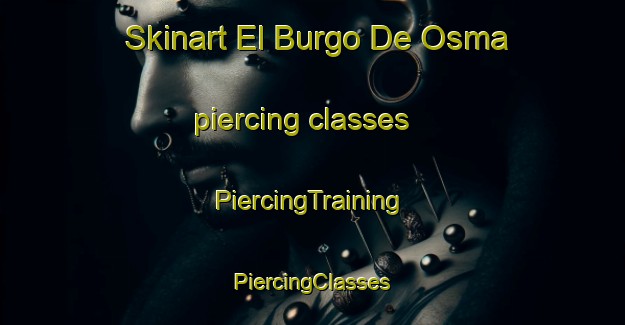 Skinart El Burgo De Osma piercing classes | #PiercingTraining #PiercingClasses #SkinartTraining-Spain