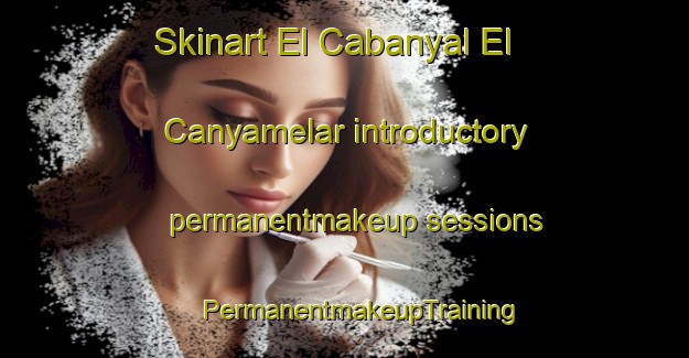 Skinart El Cabanyal El Canyamelar introductory permanentmakeup sessions | #PermanentmakeupTraining #PermanentmakeupClasses #SkinartTraining-Spain