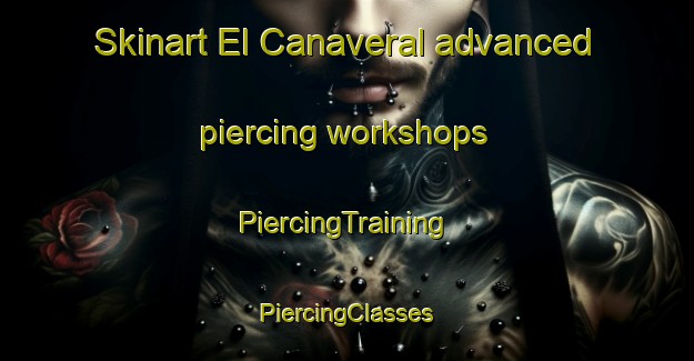 Skinart El Canaveral advanced piercing workshops | #PiercingTraining #PiercingClasses #SkinartTraining-Spain