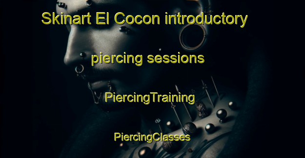 Skinart El Cocon introductory piercing sessions | #PiercingTraining #PiercingClasses #SkinartTraining-Spain