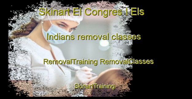 Skinart El Congres I Els Indians removal classes | #RemovalTraining #RemovalClasses #SkinartTraining-Spain