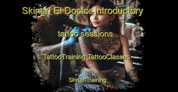 Skinart El Doctor introductory tattoo sessions | #TattooTraining #TattooClasses #SkinartTraining-Spain