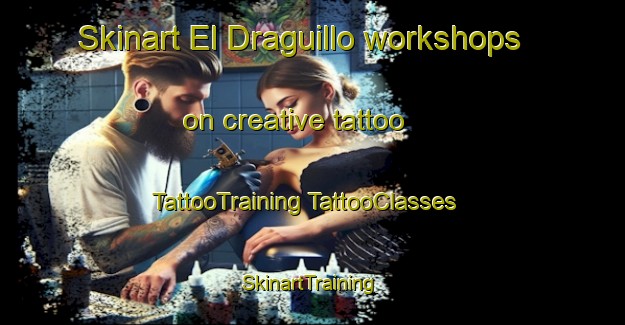 Skinart El Draguillo workshops on creative tattoo | #TattooTraining #TattooClasses #SkinartTraining-Spain