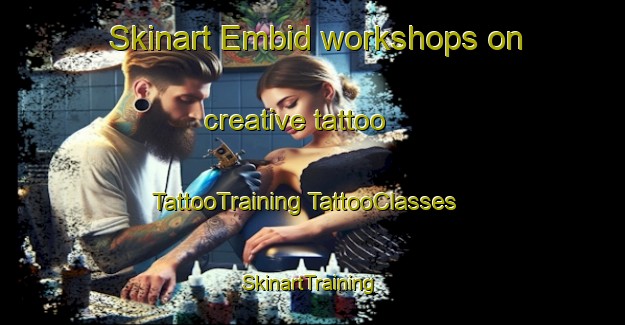 Skinart Embid workshops on creative tattoo | #TattooTraining #TattooClasses #SkinartTraining-Spain