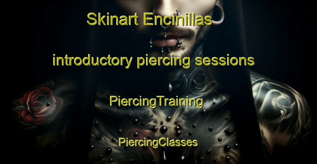 Skinart Encinillas introductory piercing sessions | #PiercingTraining #PiercingClasses #SkinartTraining-Spain