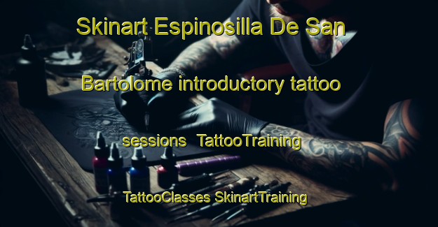 Skinart Espinosilla De San Bartolome introductory tattoo sessions | #TattooTraining #TattooClasses #SkinartTraining-Spain