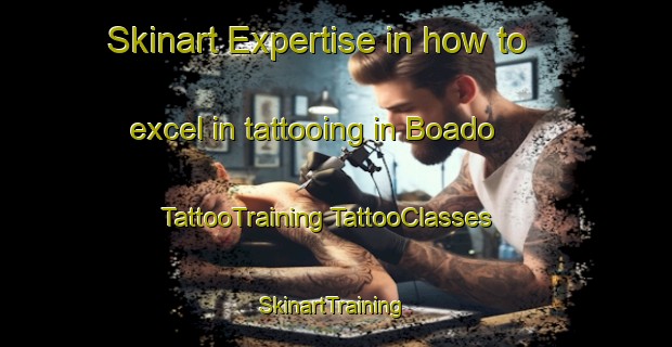 Skinart Expertise in how to excel in tattooing in Boado | #TattooTraining #TattooClasses #SkinartTraining-Spain