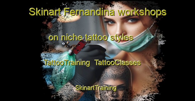 Skinart Fernandina workshops on niche tattoo styles | TattooTraining | TattooClasses | SkinartTraining-Spain