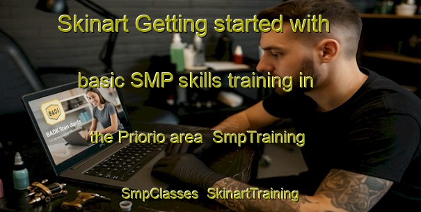 Skinart Getting started with basic SMP skills training in the Priorio area | SmpTraining | SmpClasses | SkinartTraining-Spain