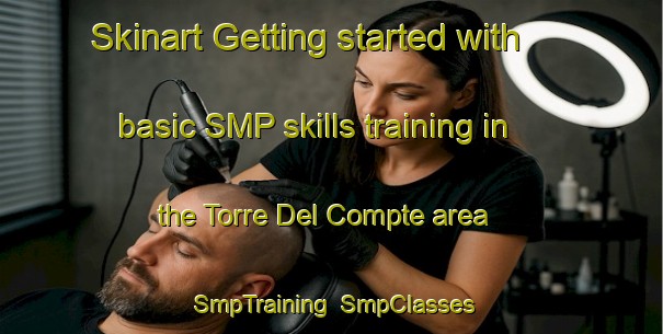 Skinart Getting started with basic SMP skills training in the Torre Del Compte area | SmpTraining | SmpClasses | SkinartTraining-Spain