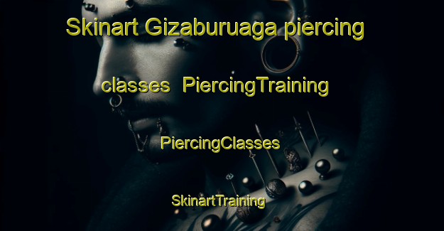 Skinart Gizaburuaga piercing classes | #PiercingTraining #PiercingClasses #SkinartTraining-Spain