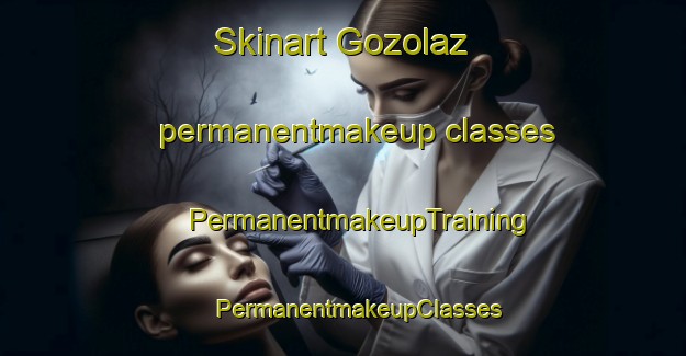 Skinart Gozolaz permanentmakeup classes | #PermanentmakeupTraining #PermanentmakeupClasses #SkinartTraining-Spain