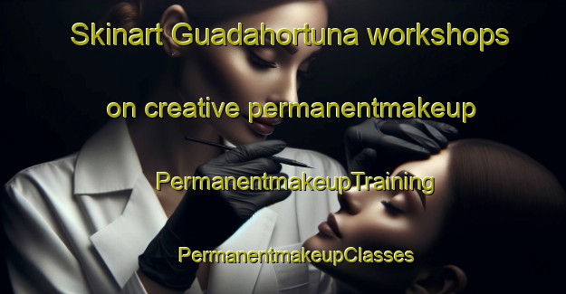 Skinart Guadahortuna workshops on creative permanentmakeup | #PermanentmakeupTraining #PermanentmakeupClasses #SkinartTraining-Spain