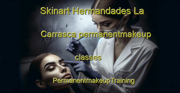 Skinart Hermandades La Carrasca permanentmakeup classes | #PermanentmakeupTraining #PermanentmakeupClasses #SkinartTraining-Spain