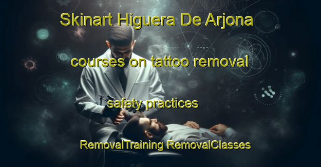 Skinart Higuera De Arjona courses on tattoo removal safety practices | #RemovalTraining #RemovalClasses #SkinartTraining-Spain