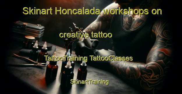 Skinart Honcalada workshops on creative tattoo | #TattooTraining #TattooClasses #SkinartTraining-Spain