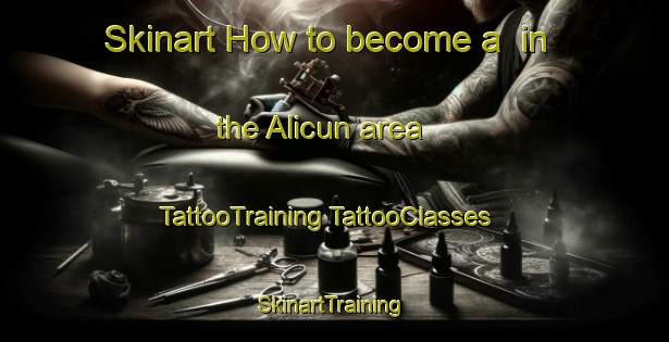 Skinart How to become a  in the Alicun area | #TattooTraining #TattooClasses #SkinartTraining-Spain