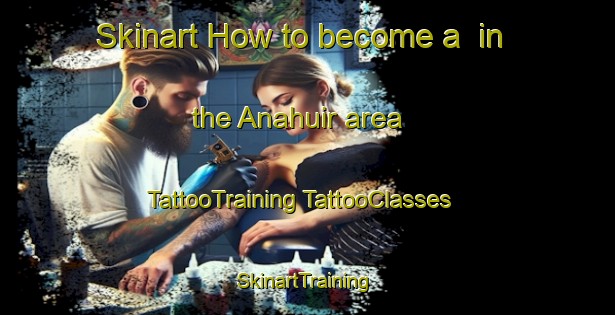 Skinart How to become a  in the Anahuir area | #TattooTraining #TattooClasses #SkinartTraining-Spain