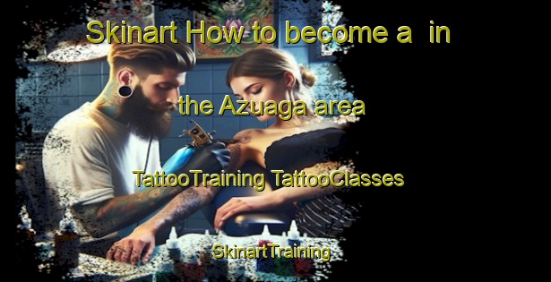 Skinart How to become a  in the Azuaga area | #TattooTraining #TattooClasses #SkinartTraining-Spain