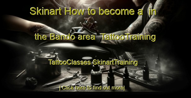 Skinart How to become a  in the Bando area | #TattooTraining #TattooClasses #SkinartTraining-Spain