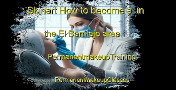 Skinart How to become a  in the El Barrilejo area | #PermanentmakeupTraining #PermanentmakeupClasses #SkinartTraining-Spain