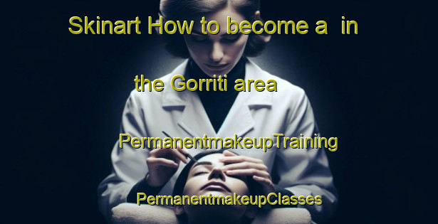 Skinart How to become a  in the Gorriti area | #PermanentmakeupTraining #PermanentmakeupClasses #SkinartTraining-Spain