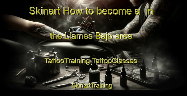 Skinart How to become a  in the Llames Bajo area | #TattooTraining #TattooClasses #SkinartTraining-Spain