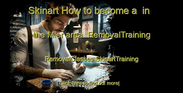 Skinart How to become a  in the Mier area | #RemovalTraining #RemovalClasses #SkinartTraining-Spain