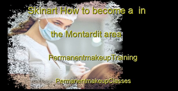 Skinart How to become a  in the Montardit area | #PermanentmakeupTraining #PermanentmakeupClasses #SkinartTraining-Spain