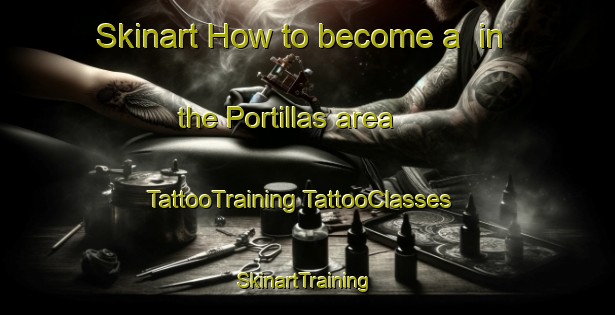 Skinart How to become a  in the Portillas area | #TattooTraining #TattooClasses #SkinartTraining-Spain