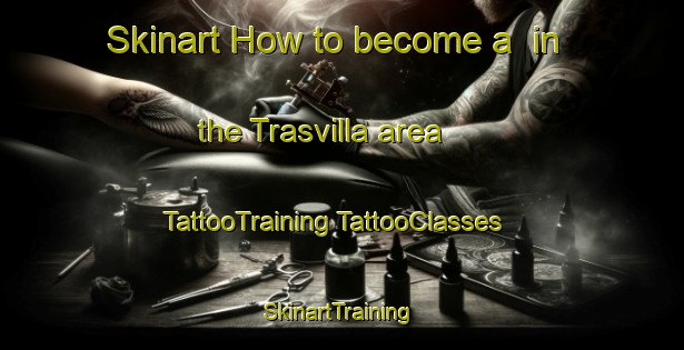 Skinart How to become a  in the Trasvilla area | #TattooTraining #TattooClasses #SkinartTraining-Spain