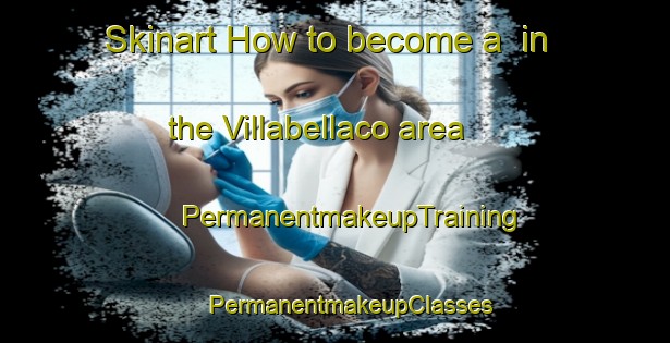 Skinart How to become a  in the Villabellaco area | #PermanentmakeupTraining #PermanentmakeupClasses #SkinartTraining-Spain