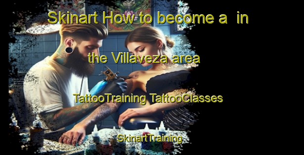 Skinart How to become a  in the Villaveza area | #TattooTraining #TattooClasses #SkinartTraining-Spain