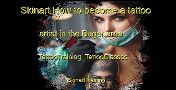 Skinart How to become a tattoo artist in the Buger area | TattooTraining | TattooClasses | SkinartTraining-Spain