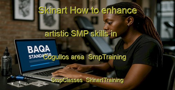 Skinart How to enhance artistic SMP skills in Cogullos area | SmpTraining | SmpClasses | SkinartTraining-Spain