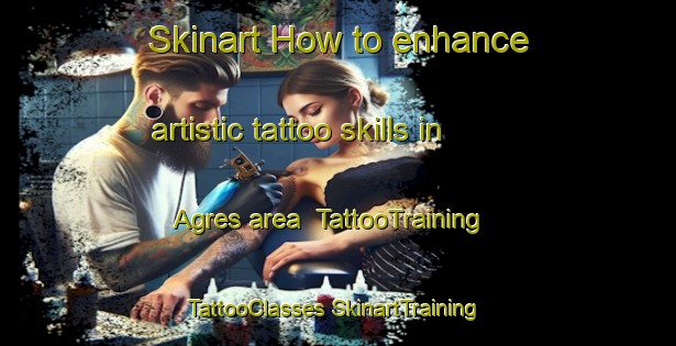 Skinart How to enhance artistic tattoo skills in Agres area | #TattooTraining #TattooClasses #SkinartTraining-Spain