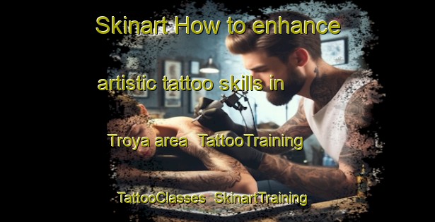 Skinart How to enhance artistic tattoo skills in Troya area | TattooTraining | TattooClasses | SkinartTraining-Spain