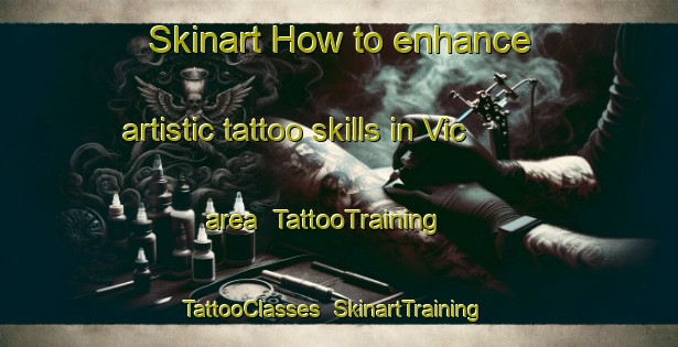 Skinart How to enhance artistic tattoo skills in Vic area | TattooTraining | TattooClasses | SkinartTraining-Spain
