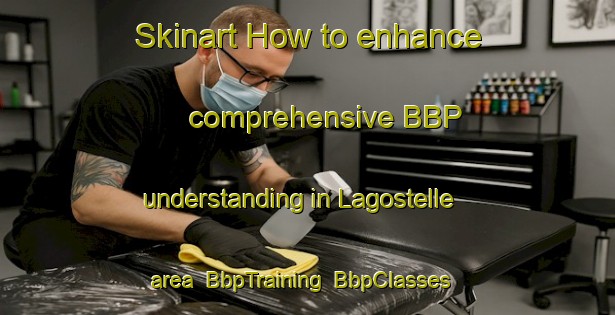 Skinart How to enhance comprehensive BBP understanding in Lagostelle area | BbpTraining | BbpClasses | SkinartTraining-Spain