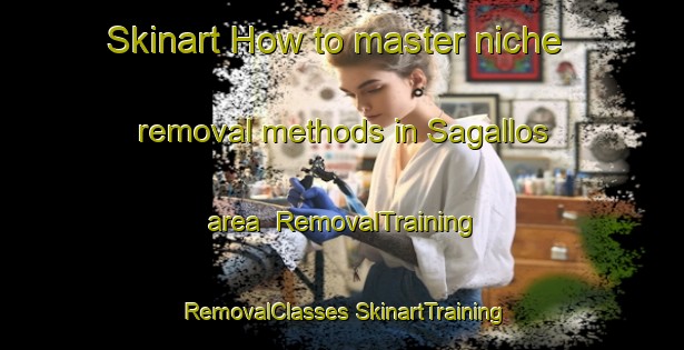 Skinart How to master niche removal methods in Sagallos area | #RemovalTraining #RemovalClasses #SkinartTraining-Spain