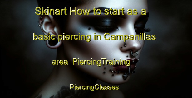 Skinart How to start as a basic piercing in Campanillas area | PiercingTraining | PiercingClasses | SkinartTraining-Spain