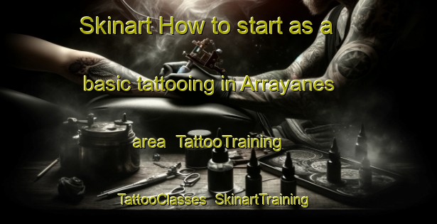 Skinart How to start as a basic tattooing in Arrayanes area | TattooTraining | TattooClasses | SkinartTraining-Spain