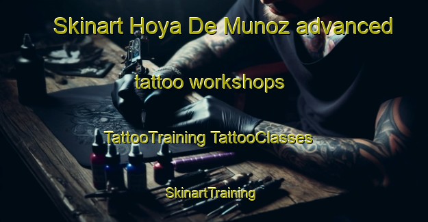 Skinart Hoya De Munoz advanced tattoo workshops | #TattooTraining #TattooClasses #SkinartTraining-Spain