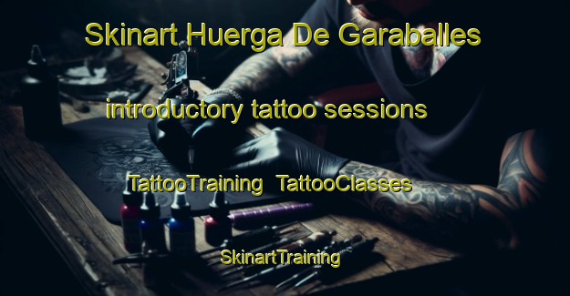 Skinart Huerga De Garaballes introductory tattoo sessions | TattooTraining | TattooClasses | SkinartTraining-Spain