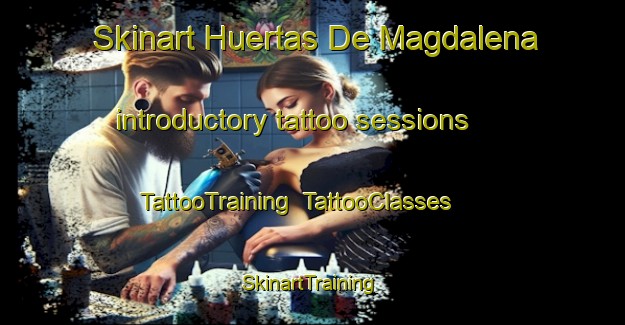 Skinart Huertas De Magdalena introductory tattoo sessions | TattooTraining | TattooClasses | SkinartTraining-Spain