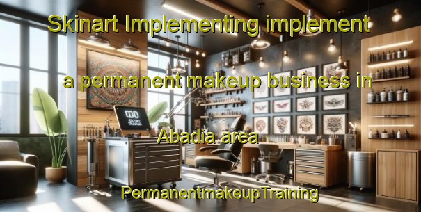 Skinart Implementing implement a permanent makeup business in Abadia area | #PermanentmakeupTraining #PermanentmakeupClasses #SkinartTraining-Spain