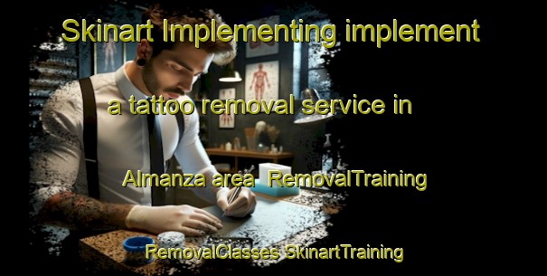 Skinart Implementing implement a tattoo removal service in Almanza area | #RemovalTraining #RemovalClasses #SkinartTraining-Spain