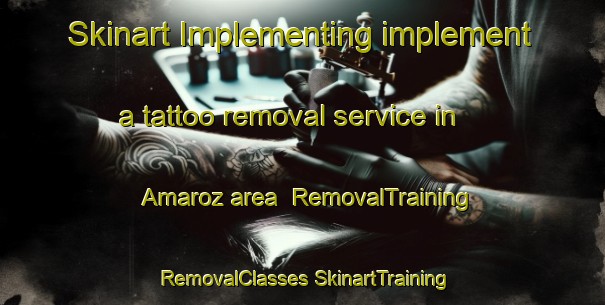 Skinart Implementing implement a tattoo removal service in Amaroz area | #RemovalTraining #RemovalClasses #SkinartTraining-Spain